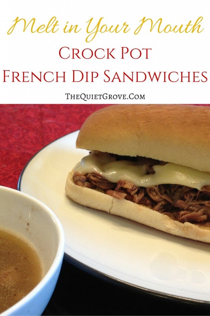 Melt in Your Mouth Crock Pot French Dip Sandwiches