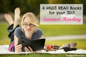 4 MUST READ Books for your 2015 Summer Reading