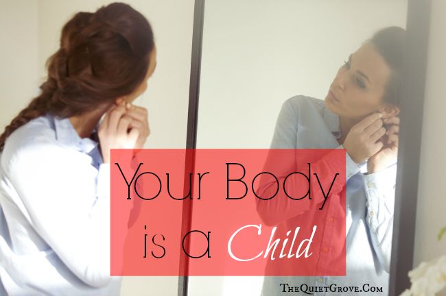 Your Body Is A Child