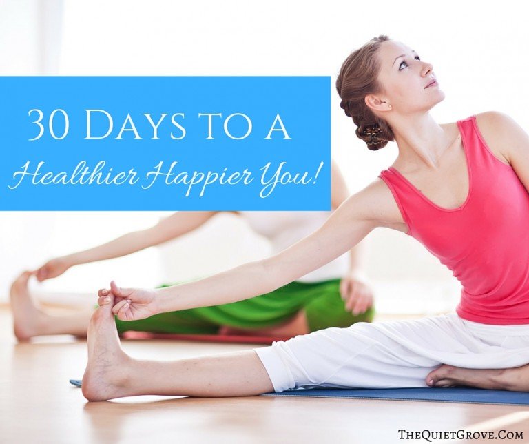 30 Days to a Healthier Happier You!