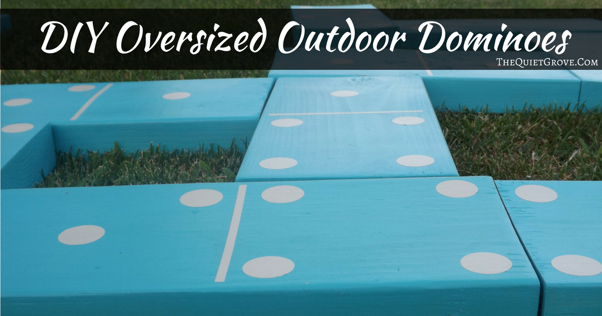DIY Oversized Outdoor Dominoes ⋆ The Quiet Grove