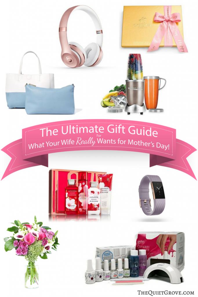 The Ultimate Gift Guide for What Your Wife Really Wants for Mother’s Day!