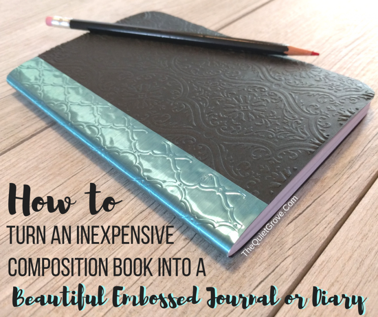 How to Turn an Inexpensive Composition Book Into a Beautiful Embossed Journal or Diary