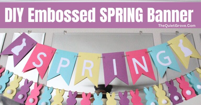 DIY Embossed SPRING Banner
