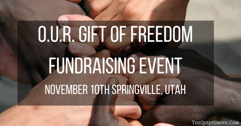 O.U.R. Gift of Freedom Fundraising Event (Nov. 10th Springville, Utah)
