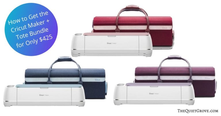 How To Get The Cricut Maker + Tote Bundle for Only $425
