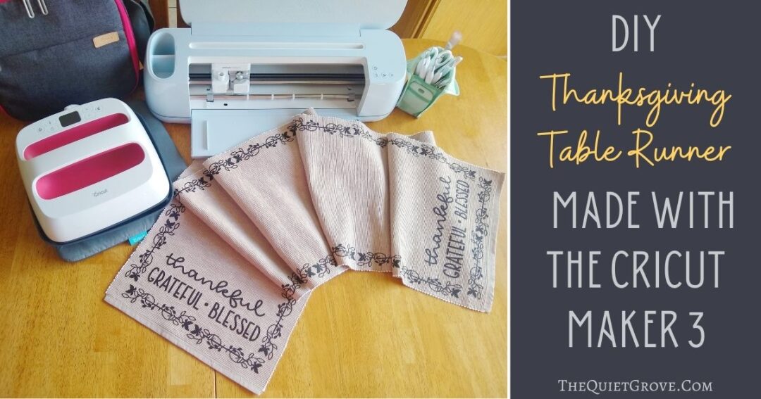 DIY Thanksgiving Table Runner made with the Cricut Maker 3 ⋆ The Quiet ...