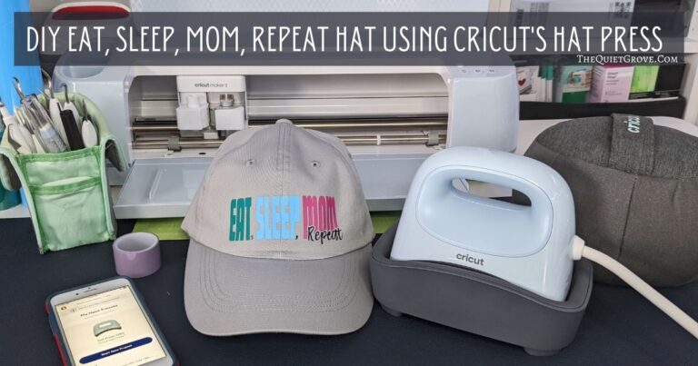 DIY Eat, Sleep, Mom, Repeat Hat using Cricut's Hat Press