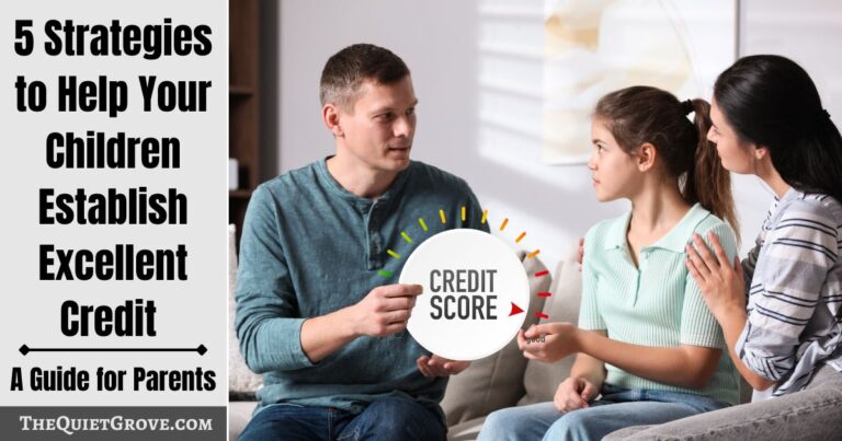 5 Strategies to Help Your Children Establish Excellent Credit: A Guide for Parents