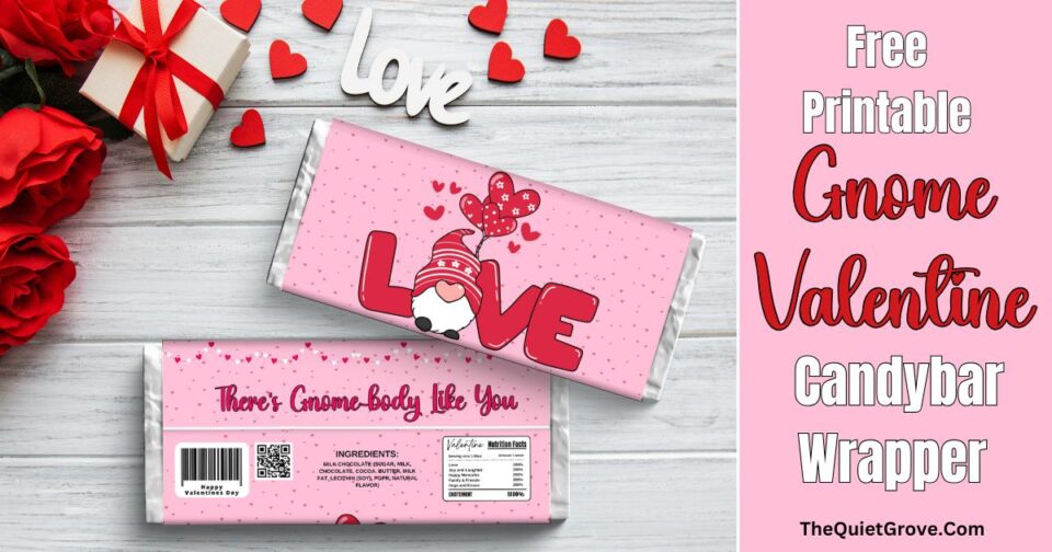 Free Printable Gnome Valentine Candybar Wrapper ⋆ The Quiet Grove
